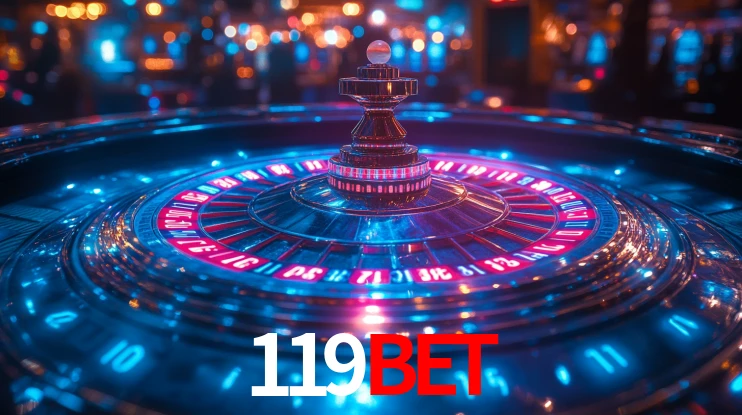 Explore as vantagens do 119BET: serviço profissional e confiabilidade